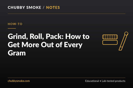 Grind, Roll, Pack: How to Get More Out of Every Gram